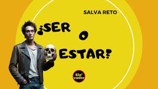 Salva Reto  ¿Ser o estar [upl. by Notlem335]