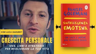 INTELLIGENZA EMOTIVA di Goleman riassunto analisi e recensione Emotional Intelligence italiano [upl. by Ydissak]