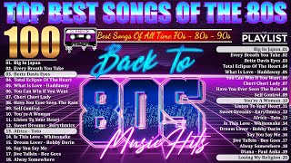 Top 100 Greatest Songs Of The 80s  80s Greatest Hits  Best Songs Of 80s Music Hits Playlist Ever [upl. by Arissa]