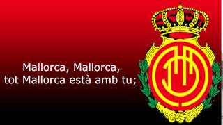 Himno  RCD Mallorca [upl. by Eldoree320]