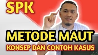 KONSEP DAN KASUS METODE MAUT Multi Attribute Utillity Theory SPK DECISSSION SUPPORT SYSTEM [upl. by Publia]