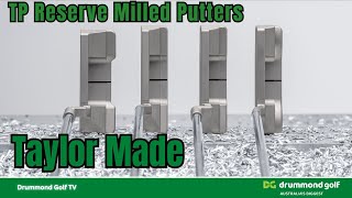 Taylor Made TP Reserve Milled Putters [upl. by Wootan]