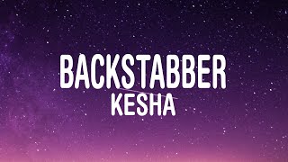 Kesha  Backstabber Lyrics  back back backstabber Tiktok [upl. by Emmons]