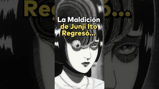 Regresó La Maldición de Junji Ito [upl. by Philbin]