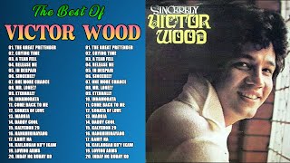 Victor Wood Greatest Hits Full Album  Victor Wood Nonstop Old Songs Medley [upl. by Ceevah]