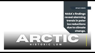 Arctic Sea Ice Near Historic Low  NASAs Findings 2024 [upl. by Eirruc710]