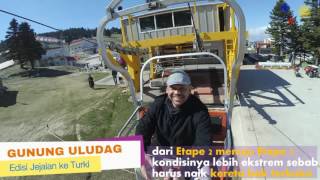 JELAJAH TURKI  PUNCAK GUNUNG ULUDAG BURSA [upl. by Bean]