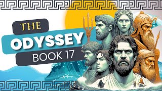 The Odyssey by Homer Book 17 Summary amp Analysis [upl. by Panta]