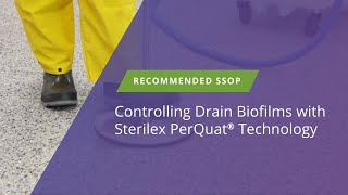 Controlling Drain Biofilms with Sterilex PerQuat® Technology [upl. by Ivad]