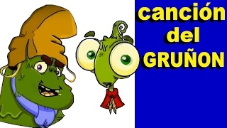 LA CANCION DEL GRUÑON  canciones infantiles [upl. by Otrebide]