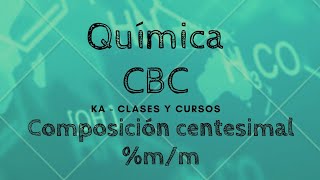 QUÍMICA CBC Densidad composición centesimal y porcentaje mm [upl. by Hattie]