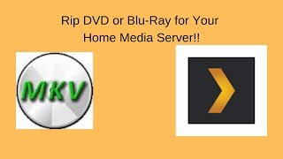 Rip A DVD or BluRay for Your Home Media Server [upl. by Wallach]