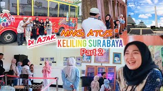 Wowasyik nya diajak quotNing Atusquot keliling Surabaya part 2trip vlog surabaya [upl. by Eissed]