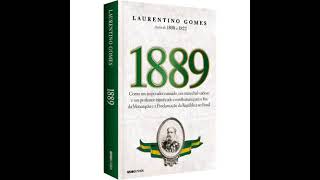 1889 Laurentino Gomes Resumo [upl. by Analihp880]