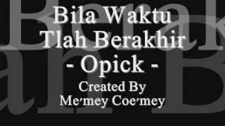 Opick  Bila Waktu Tlah Berakhir [upl. by Akim]