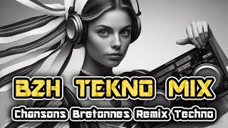 BZH Tekno Mix  Chants Bretons amp Chansons Bretonnes Remix Techno [upl. by Daryl562]