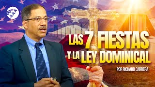 🔊Las 7 Fiestas y la ⚠️LEY DOMINICAL I Richard Carrera [upl. by Arerrac]