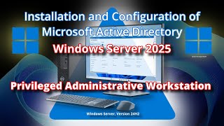 Set up an Active Directory Windows 11 24H2 Administrative Workstation [upl. by Enomad]