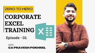 Corporate Excel Training  Zero to Hero  Episode  01 [upl. by Ecille]