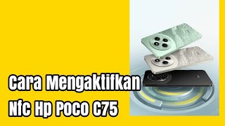 Cara Mengaktifkan Nfc Hp Poco C75 [upl. by Naliorf]