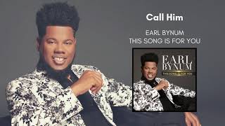 EARL BYNUM  CALL HIM feat Andra Cross [upl. by Demeyer]