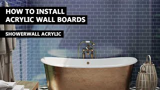 How To Install Acrylic Bathroom Wall Boards  Showerwall Acrylic Fitting Guide [upl. by Noerb19]