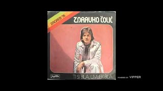 Zdravko Colic  Ti si bila uvijek bila  Audio 1976 [upl. by Aset]