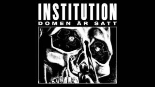 Institution  Domen Är Satt  Världens Ändstation  Discography [upl. by Nodearb]