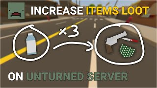 How to Increase Loot Items amp Vehicles on Unturned Server in 2024 [upl. by Yentruocal]