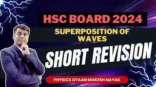 SHORT REVISION  Superpositon of Waves  HSC BOARD EXAM 2024  hsc2024  Mukesh Sir [upl. by Levan168]