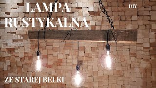 LAMPA RUSTYKALNA ZE STAREJ BELKI I PROJEKT NA JEDEN WIECZÓR [upl. by Eiggam]