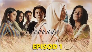 FULL Debunga Lalang  Episod 1 [upl. by Winter641]