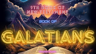 BOOK OF GALATIANS NEW TESTAMENT COMPLETE CHAPTER [upl. by Nottap]