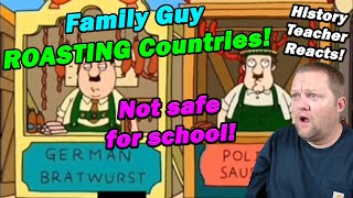 Family Guy is roasting countries They have no chill  History Teacher Reacts [upl. by Mattias]