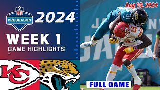 Kansas City Chiefs vs Jacksonville Jaguars WEEK 1 FULL GAME Aug 102024  NFL PreSeason 2024 [upl. by Noxaj]