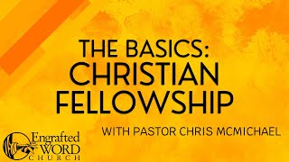 The Basics Christian Fellowship 10062024 AM [upl. by Keppel]