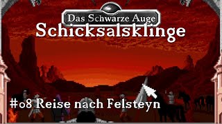 Lets Play DSA Schicksalsklinge 08 Deutsch Reise nach Felsteyn [upl. by Pontias161]