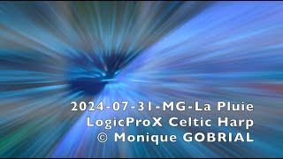 2024 07 31 MG La Pluie LogicProX Celtic Harp [upl. by Nosmoht638]