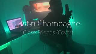 Lil Baby Close Friends Official Video JustinChampagneCover [upl. by Absa]