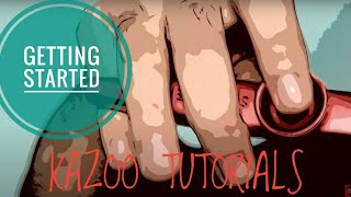 How to play Kazoo Tutorial Ep 1 [upl. by Einial389]