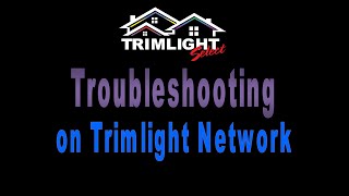 Video 5  Troubleshooting on Trimlight Network [upl. by Yanal]