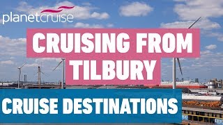 Cruising From Tilbury Tips  Cruise Destinations [upl. by Mayfield]