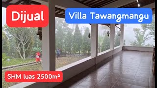 Dijual villa di tawangmangu Karanganyar solo jateng SHM kuas 2500m² hrg 25M [upl. by Atinid]