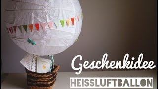 DIY HOCHZEITSGESCHENK Heißluftballon ♥ diy inspiration [upl. by Raycher]