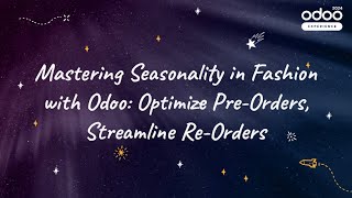 Mastering Seasonality in Fashion with Odoo Optimize PreOrders Streamline ReOrders [upl. by Ahseyd]