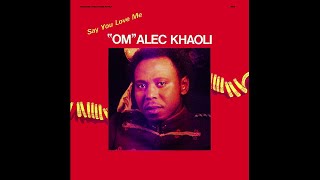 Om Alec Khaoli  Say You Love Me [upl. by Lesig]