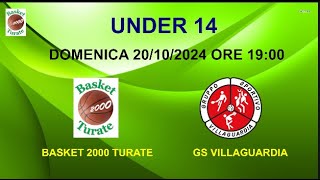 CAMPIONATO U14 FIP BASKET 2000 TURATE  GS VILLAGUARDIA 20 OTTOBRE 2024 [upl. by Itteb737]