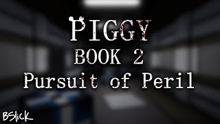 Official Piggy Book 2 Soundtrack  Chapter 1 quotPursuit of Perilquot [upl. by Teik]