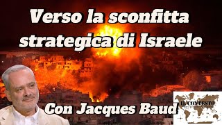 Verso la sconfitta strategica di Israele  Jacques Baud [upl. by Cinemod]