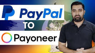 Paypal to Payoneer Transfer  Paypal in Pakistan  Learn Skills and Earn Money [upl. by Yatnoed681]